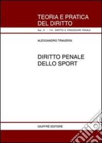 Diritto penale dello sport libro di Traversi Alessandro