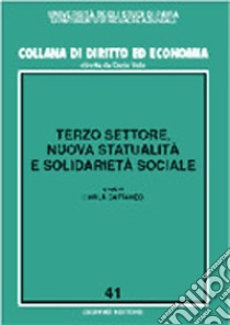 Terzo settore, nuova statualità e solidarietà sociale libro di Cattaneo C. (cur.)