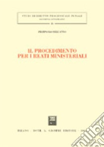 Il procedimento per i reati ministeriali libro di Dell'Anno Paolo