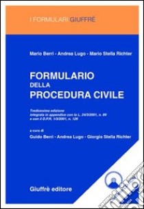 Formulario della procedura civile. Con CD-ROM libro di Berri Mario - Lugo Andrea - Stella Richter Mario