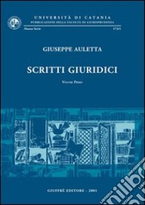 Scritti giuridici. Vol. 1 libro di Auletta Giuseppe