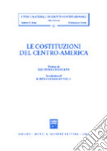 Le costituzioni del centro-America libro