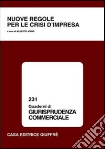 Nuove regole per le crisi d'impresa libro di Jorio A. (cur.)