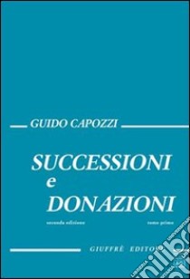 Successioni e donazioni libro di Capozzi Guido