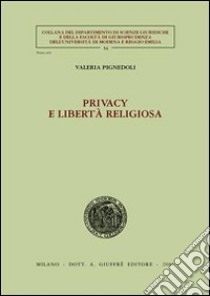 Privacy e libertà religiosa libro di Pignedoli Valeria