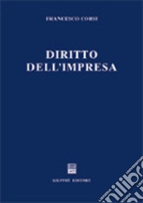 Diritto dell'impresa libro di Corsi Francesco