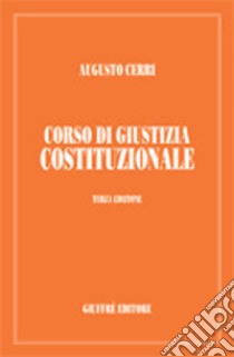 Corso di giustizia costituzionale libro di Cerri Augusto