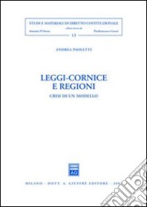 Leggi-cornice e regioni. Crisi di un modello libro di Paoletti Andrea