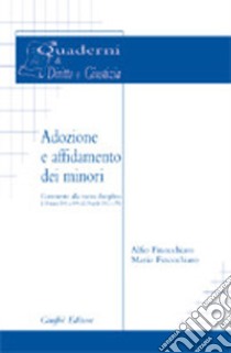 Adozione e affidamento dei minori. Commento alla nuova disciplina (L. 28 marzo 2001, n. 149 e DL 24 aprile 2001, n. 150) libro di Finocchiaro Alfio; Finocchiaro Mario