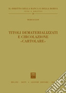 Titoli dematerializzati e circolazione «cartolare» libro di Cian Marco