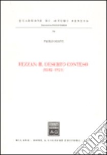 Fezzan: il deserto conteso (1842-1921) libro di Soave Paolo