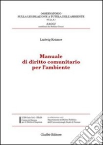 Manuale di diritto comunitario per l'ambiente libro di Krämer Ludwig