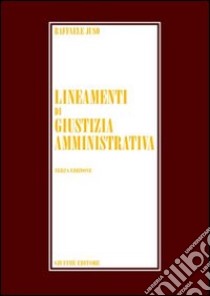 Lineamenti di giustizia amministrativa libro di Juso Raffaele