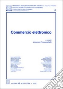 Commercio elettronico libro di Franceschelli V. (cur.)