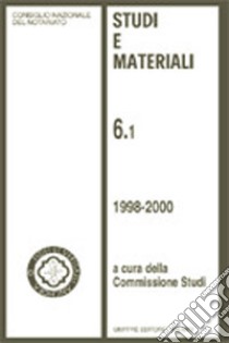 Studi e materiali. Vol. 6: 1998-2000 libro di Consiglio nazionale del notariato. Commiss. studi (cur.)