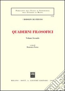 Quaderni filosofici. Vol. 2 libro di De Stefano Rodolfo; Farias D. (cur.)