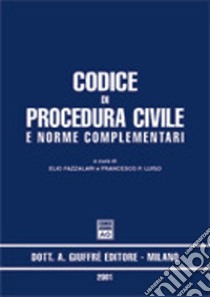 Codice di procedura civile e norme complementari. Aggiornato al 1º luglio 2001 libro di Fazzalari Elio - Luiso Francesco P.