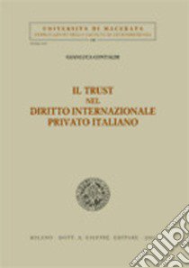 Il trust nel diritto internazionale privato italiano libro di Contaldi Gianluca