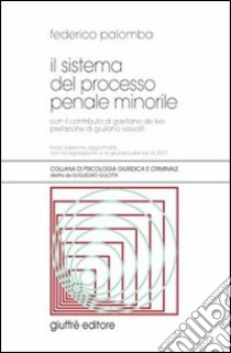 Il sistema del processo penale minorile. Aggiornato con la legislazione e la giurisprudenza al 2001 libro di Palomba Federico