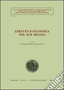 Diritto e filosofia nel XIX secolo. Atti del Seminario di studi (Università di Modena, 24 marzo 2000) libro di Belvisi F. (cur.); Cavina M. (cur.)