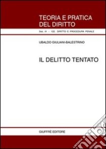 Il delitto tentato libro di Giuliani-Balestrino Ubaldo