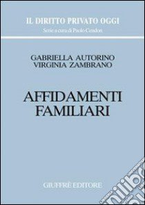 Affidamenti familiari libro di Autorino Stanzione Gabriella; Zambrano Virginia