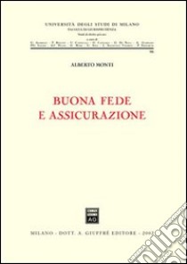 Buona fede e assicurazione libro di Monti Alberto