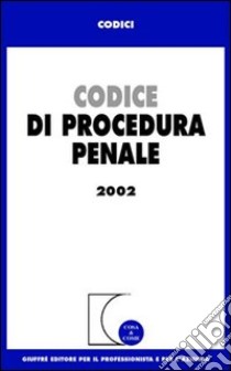 Codice di procedura penale. Aggiornato a gennaio 2002 libro