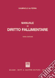 Manuale di diritto fallimentare libro di De Ferra Giampaolo