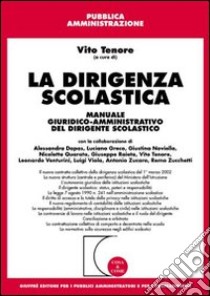 La dirigenza scolastica. Manuale giuridico-amministrativo del dirigente scolastico libro