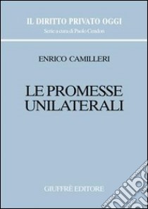 Le promesse unilaterali libro di Camilleri Enrico