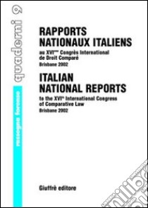 Rapports nationaux italiens au 16/e Congres international de droit comparé (Brisbane, 2002) libro