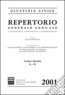 Repertorio generale annuale di legislazione, bibliografia, giurisprudenza libro di Borruso R. (cur.)