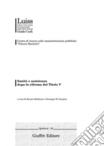 Sanità e assistenza dopo la riforma del titolo V libro di Balduzzi R. (cur.); Di Gaspare G. (cur.)