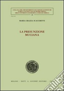 La presunzione muciana libro di Scacchetti M. Grazia