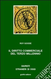 Il diritto commerciale del terzo millennio libro di Goode Roy; Cassandro Sulpasso B. (cur.)