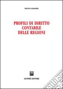 Profili di diritto contabile delle regioni libro di Gaboardi Franco