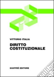 Diritto costituzionale libro di Italia Vittorio