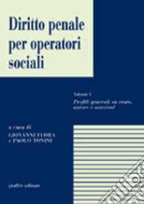 Diritto penale per operatori sociali (1) libro di Flora G. (cur.); Tonini P. (cur.)