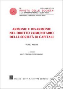 Armonie e disarmonie nel diritto comunitario delle società di capitali libro di Campobasso G. F. (cur.)