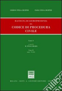 Rassegna di giurisprudenza del Codice di procedura civile. Aggiornamento 1999-2001 (1/2) libro di Stella Richter Giorgio - Stella Richter Paolo