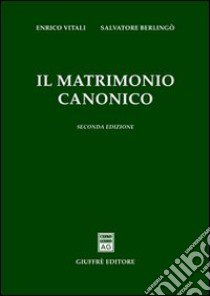 Il matrimonio canonico libro di Vitali Enrico - Berlingò Salvatore