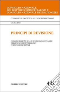 Principi di revisione. Documento 402. Considerazioni sulla revisione contabile di imprese che utilizzano fornitori di servizi libro