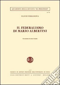 Il federalismo di Mario Albertini libro di Terranova Flavio