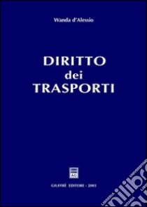 Diritto dei trasporti libro di D'Alessio Wanda