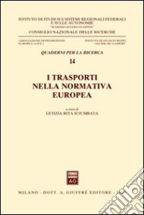 I trasporti nella normativa europea. Atti del Seminario (Roma, 29 maggio 2002) libro di Sciumbata L. R. (cur.)