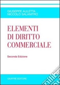 Elementi di diritto commerciale libro di Auletta Giuseppe - Salanitro Niccolò