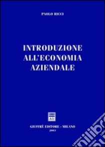 Introduzione all'economia aziendale libro di Ricci Paolo