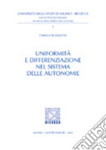 Uniformità e differenziazione nel sistema delle autonomie libro di Buzzacchi Camilla