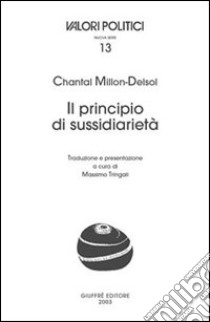 Il principio di sussidiarietà libro di Millon Delsol Chantal